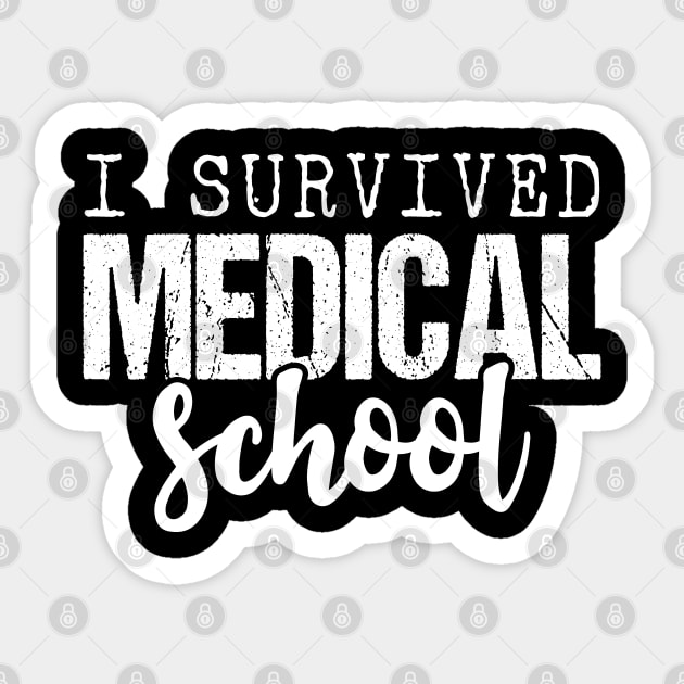 I Survived Medical School Sticker by Tesszero